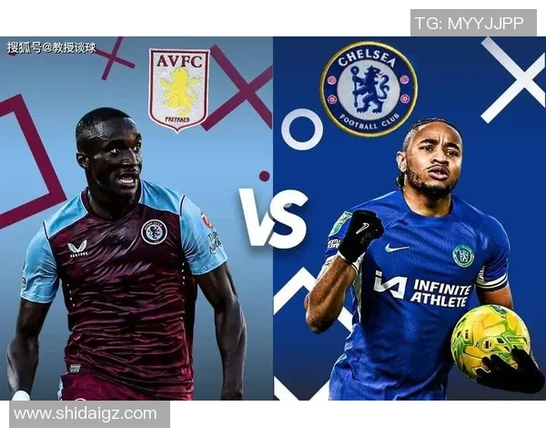 切尔西对阵维拉首发阵容揭晓球迷期待精彩对决